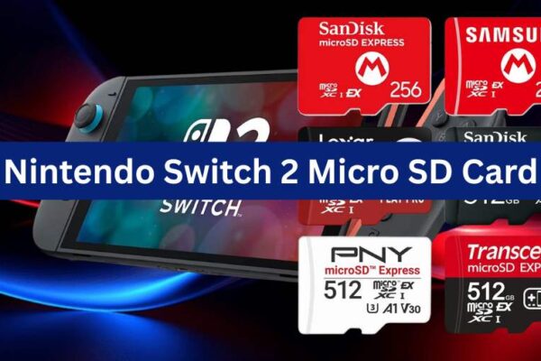Nintendo Switch 2 Micro SD Card: Maximizing Storage, Enhancing Performance, and Optimizing Your Gaming Experience for Large Digital Libraries
